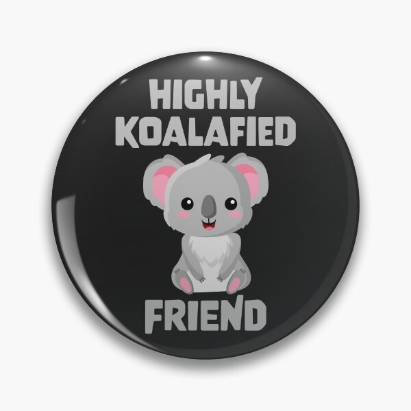 Item preview, Highly Koalafied Friend designed and sold by PaulSDesign.