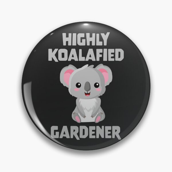 Item preview, Highly Koalafied Gardener designed and sold by PaulSDesign.