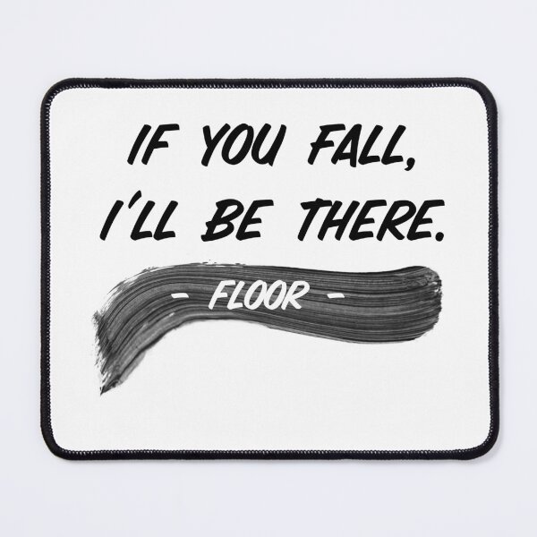 Item preview, If you fall, I'll be there ^floor^ designed and sold by Personna.