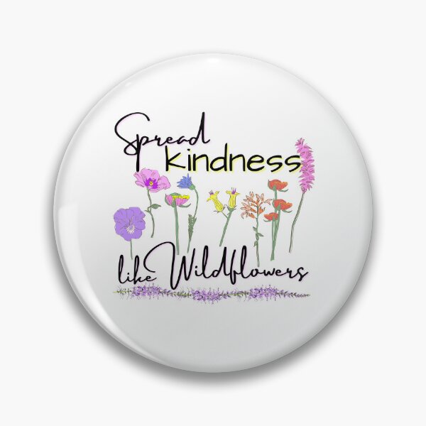 Item preview, Spread kindness like wild flowers  designed and sold by Vicsdesignsart.