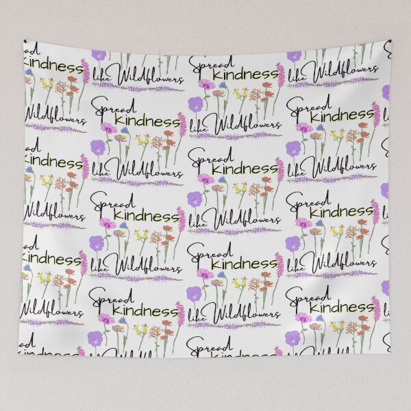 Item preview, Spread kindness like wild flowers  designed and sold by Vicsdesignsart.