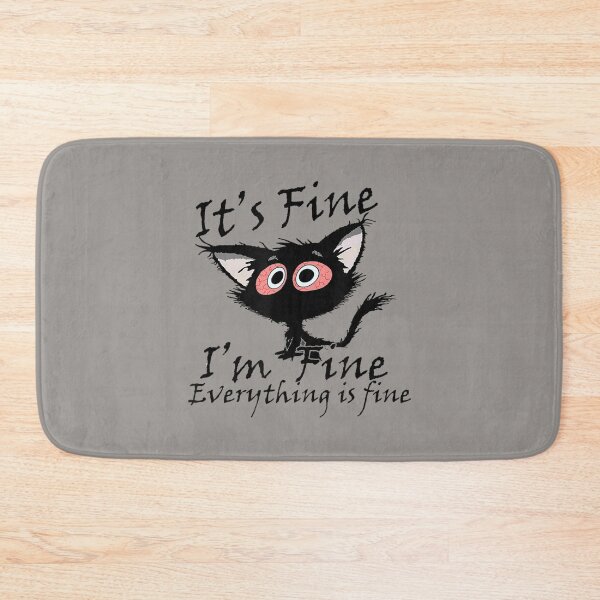Item preview, Mens Its Fine Im Fine Everything Is Fine Meme, Funny cat Its Fine designed and sold by zacben.