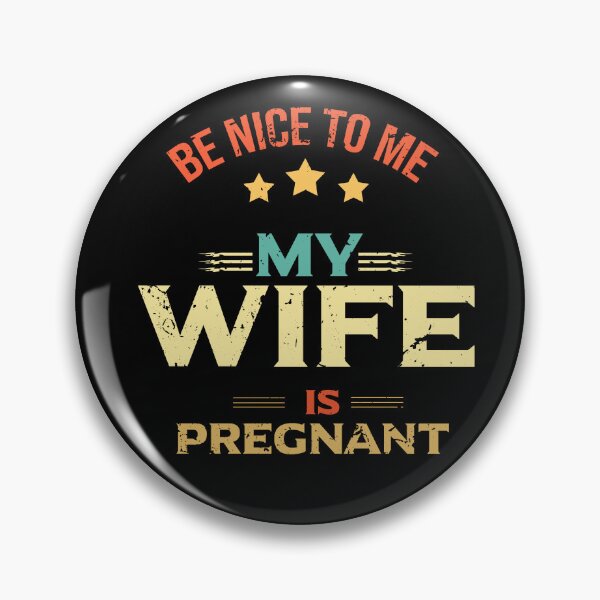 Item preview, funny Be Nice To Me My Wife Is Pregnant Again, gift idea for mothe'rs day,birthday,pegnant announcement,new dad ,husband designed and sold by ourpretty.