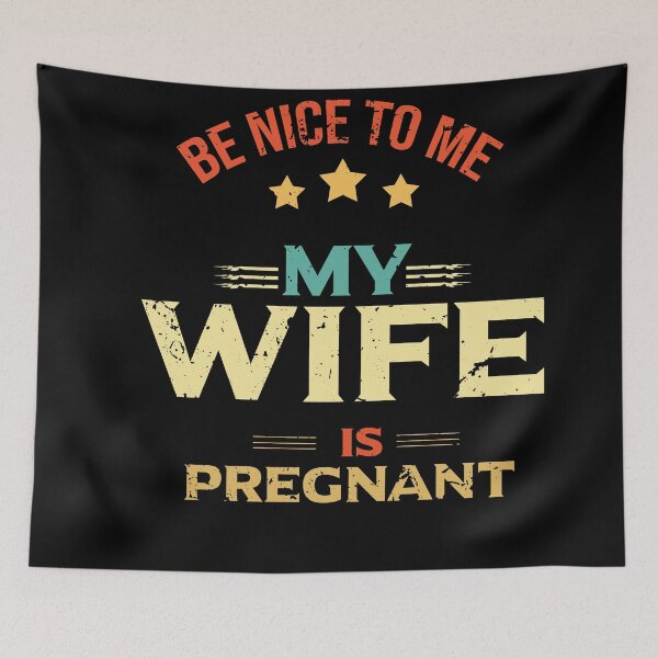 Item preview, funny Be Nice To Me My Wife Is Pregnant Again, gift idea for mothe'rs day,birthday,pegnant announcement,new dad ,husband designed and sold by ourpretty.