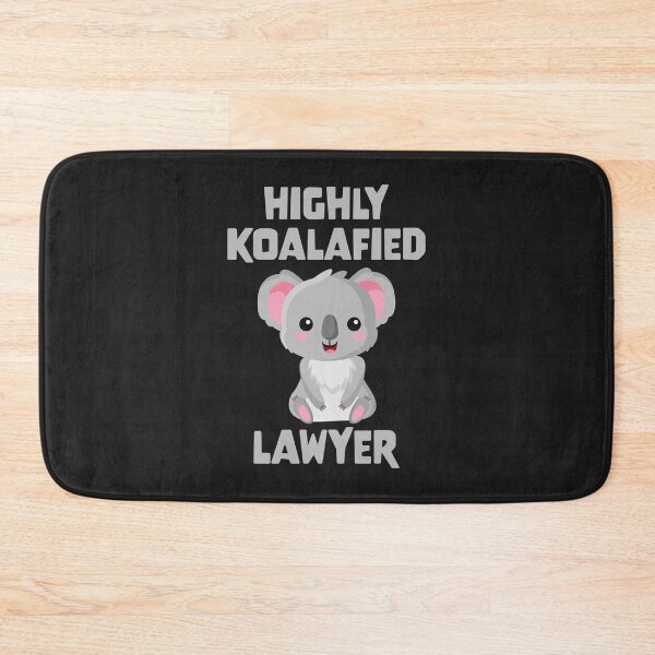 Item preview, Highly Koalafied Lawyer designed and sold by PaulSDesign.