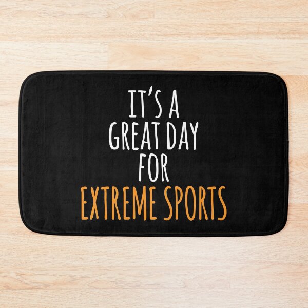 Item preview, It's a Great Day for Extreme Sports designed and sold by kindxinn.