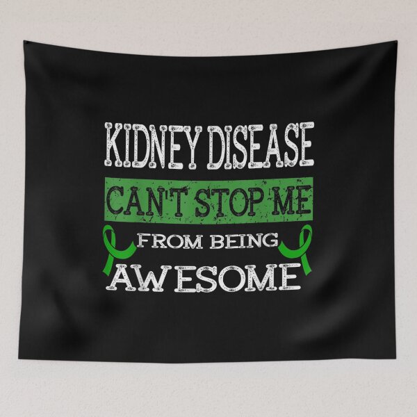 Item preview, Kidney Disease Can't Stop Me From Being Awesome  designed and sold by jennifera11.