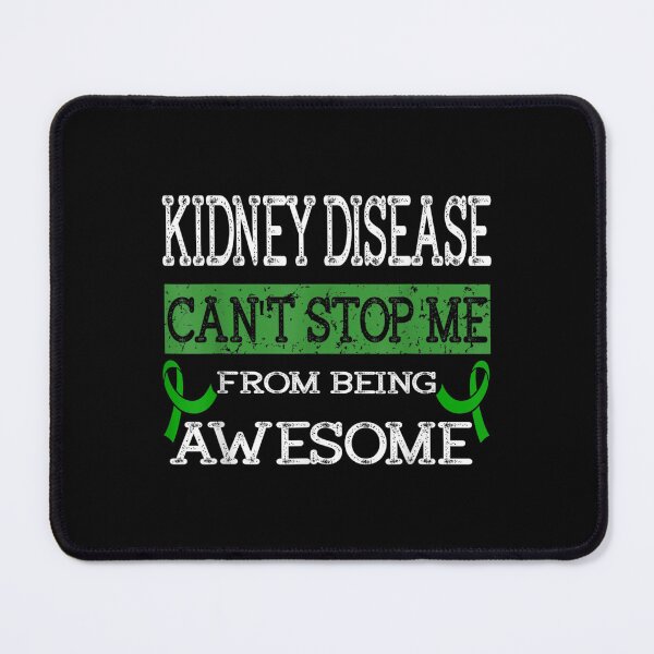 Item preview, Kidney Disease Can't Stop Me From Being Awesome designed and sold by jennifera11.