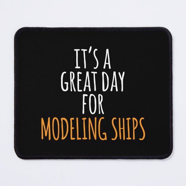 Item preview, It's a Great Day for Modeling Ships designed and sold by kindxinn.
