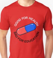 Capsule - Good For Health. Bad For Education. ver.front Unisex T-Shirt
