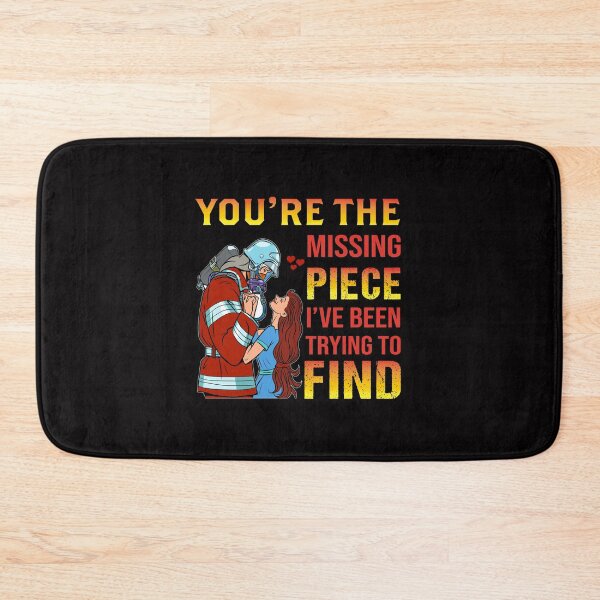 Item preview, Firefighter You're The Missing Piece I've Been Trying To Find designed and sold by verdecuddly.