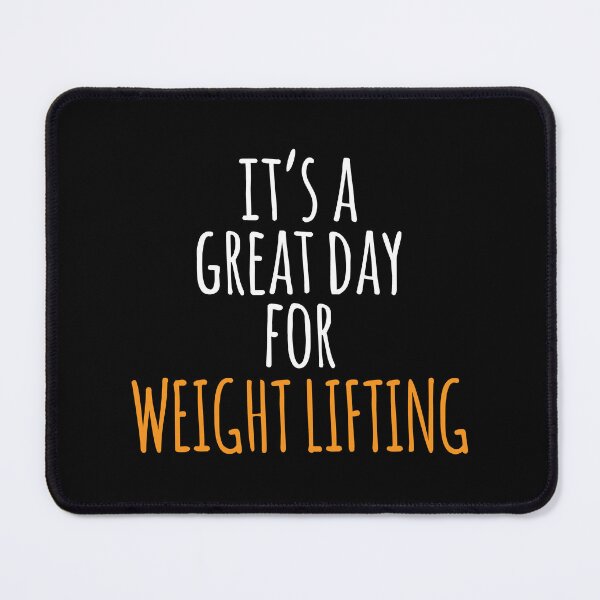 Item preview, It's a Great Day for Weight Lifting designed and sold by kindxinn.