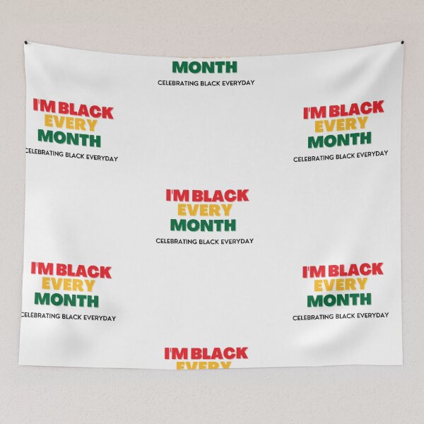 Item preview,  I am black every month but this month I'm blackity black black designed and sold by DareDreams.