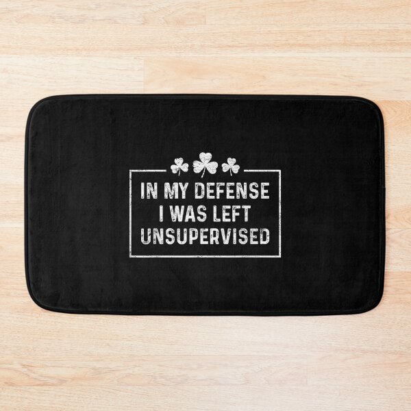 Item preview, Irish In My Defense I Was Left Unsupervised St Patrick  designed and sold by jennifera11.