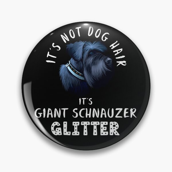 Item preview, It's not dog hair it's GIANT SCHNAUZER glitter funny dog quote designed and sold by theshirtinator.