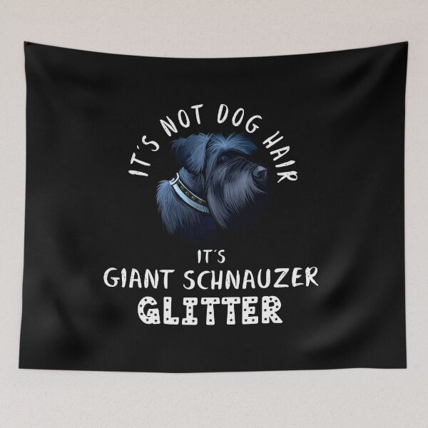 Item preview, It's not dog hair it's GIANT SCHNAUZER glitter funny dog quote designed and sold by theshirtinator.