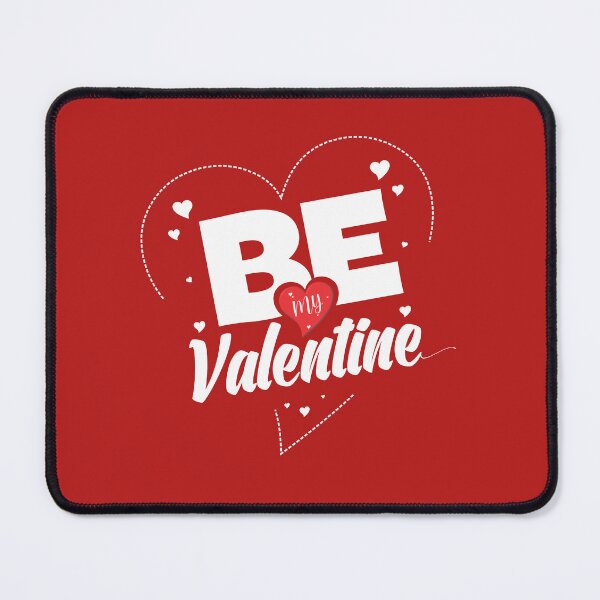 Item preview, Be my valentine designed and sold by ARISE INTEGRATED .
