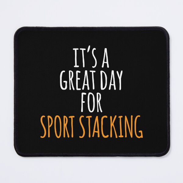 Item preview, It's a Great Day for Sport Stacking designed and sold by kindxinn.