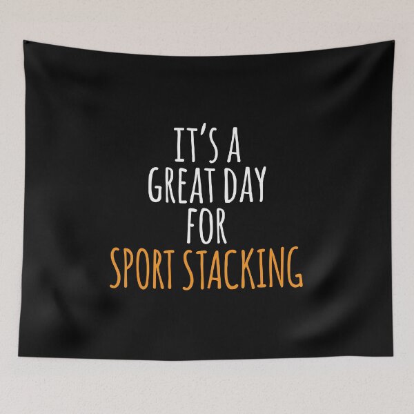 Item preview, It's a Great Day for Sport Stacking designed and sold by kindxinn.