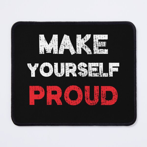 Item preview, Make yourself proud designed and sold by StylishhCat.