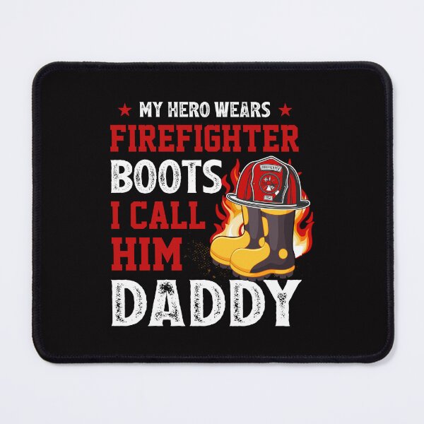 Item preview, My Hero Wears Firefighter Boots I Call Him Daddy designed and sold by verdecuddly.