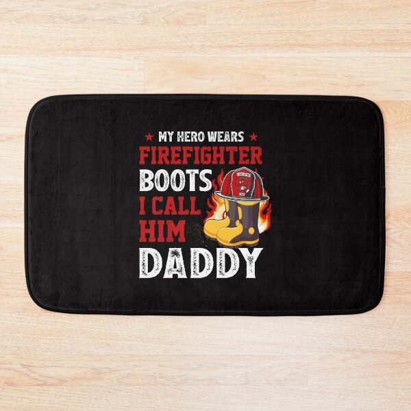 Item preview, My Hero Wears Firefighter Boots I Call Him Daddy designed and sold by verdecuddly.
