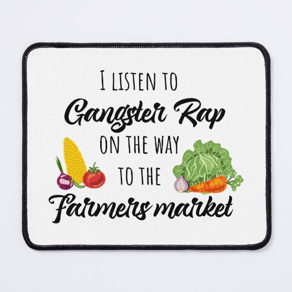 Item preview, I listen to gangster rap on the way to the farmers market designed and sold by NeoLab Society.