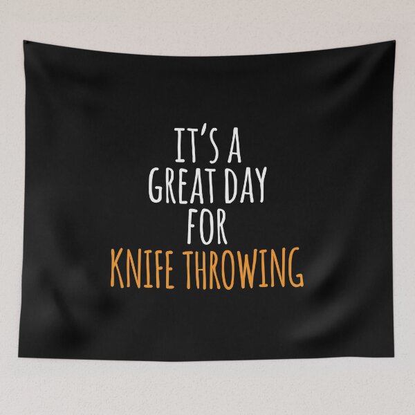 Item preview, It's a Great Day for Knife Throwing designed and sold by kindxinn.