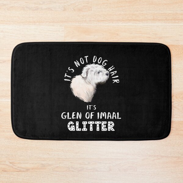 Item preview, It's not dog hair it's GLEN OF IMAAL TERRIER glitter funny dog quote designed and sold by theshirtinator.