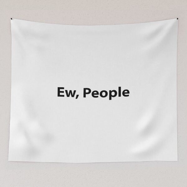 Item preview, Ew. People. designed and sold by UMEShop.