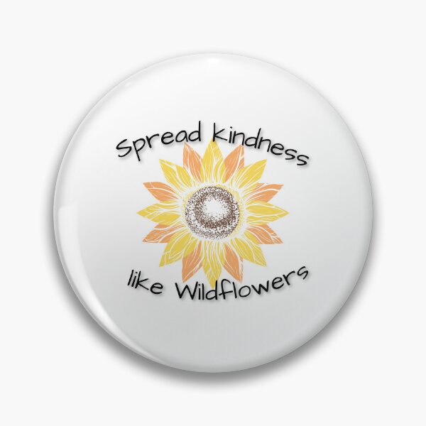 Item preview, Spread kindness like wild flowers  designed and sold by Vicsdesignsart.