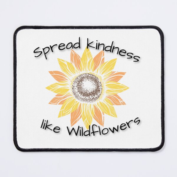 Item preview, Spread kindness like wild flowers  designed and sold by Vicsdesignsart.