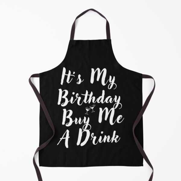 Item preview, It's My Birthday Buy Me A Drink Funny Drinking Gift designed and sold by anas667.