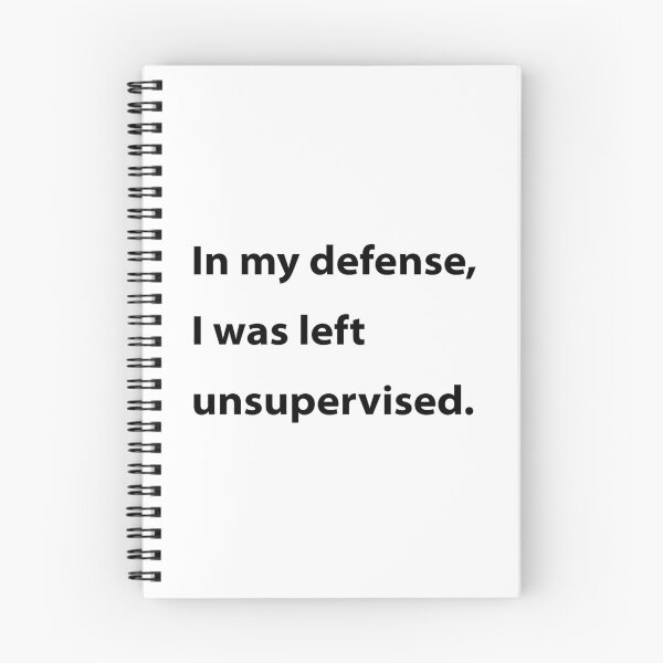 Item preview, In my defense, I was left unsupervised. designed and sold by UMEShop.