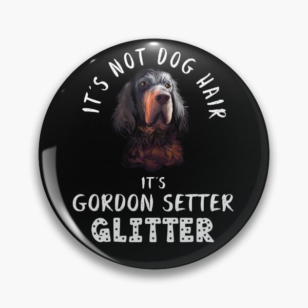 Item preview, It's not dog hair it's GORDON SETTER glitter funny dog quote designed and sold by theshirtinator.