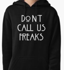 "Don't call us freaks!" - Jimmy Darling Pullover Hoodie