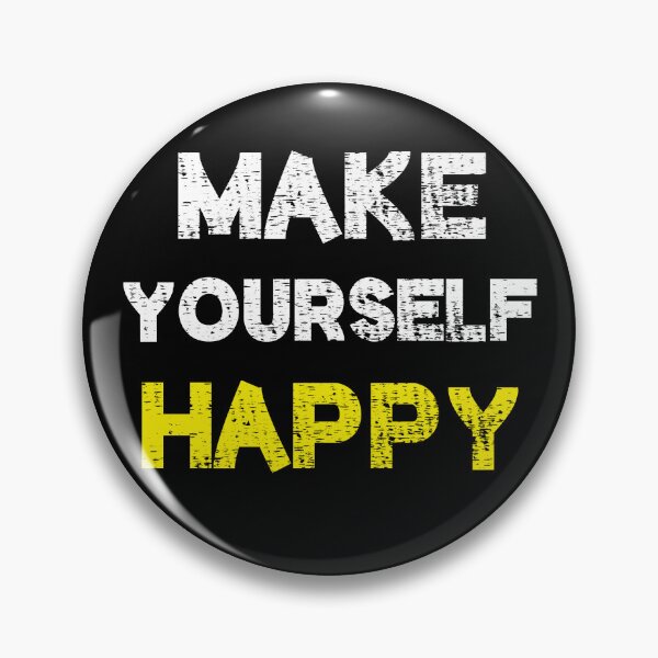 Item preview, Make yourself happy designed and sold by StylishhCat.