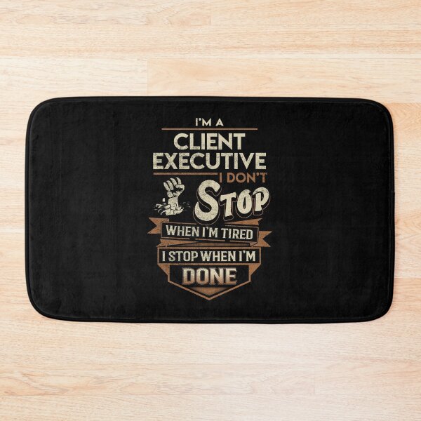 Item preview, Client Executive T Shirt - I Stop When Done Job Gift Item Tee designed and sold by paneczkopat.