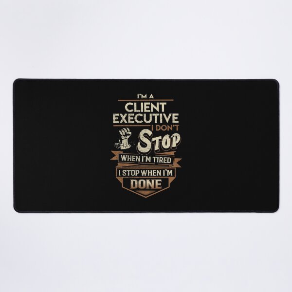 Item preview, Client Executive T Shirt - I Stop When Done Job Gift Item Tee designed and sold by paneczkopat.
