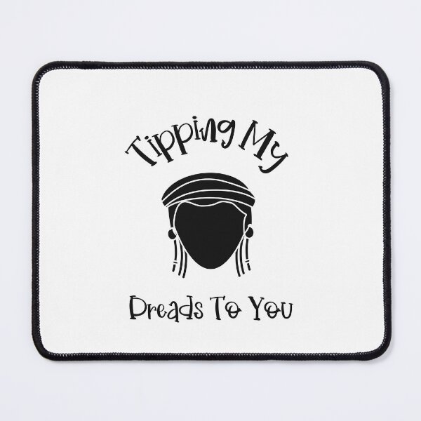 Item preview, Tipping My Dreads To You, Hair Mantra designed and sold by SportyDogShop.