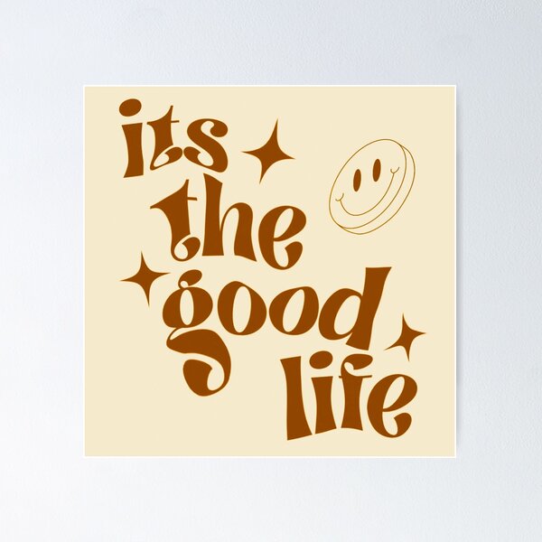 Item preview, It’s the good life  designed and sold by Lavannya.
