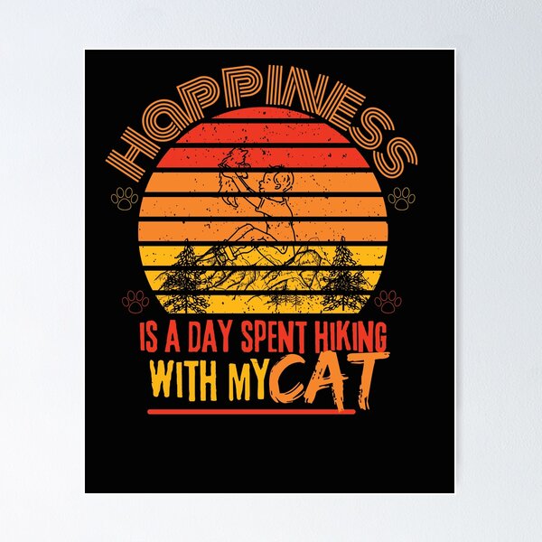 Item preview, happiness is a day spent hiking with my cat-funny hiking with my cat designed and sold by ami28.