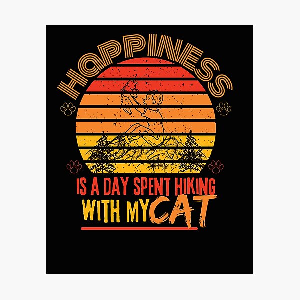 Item preview, happiness is a day spent hiking with my cat-funny hiking with my cat designed and sold by ami28.