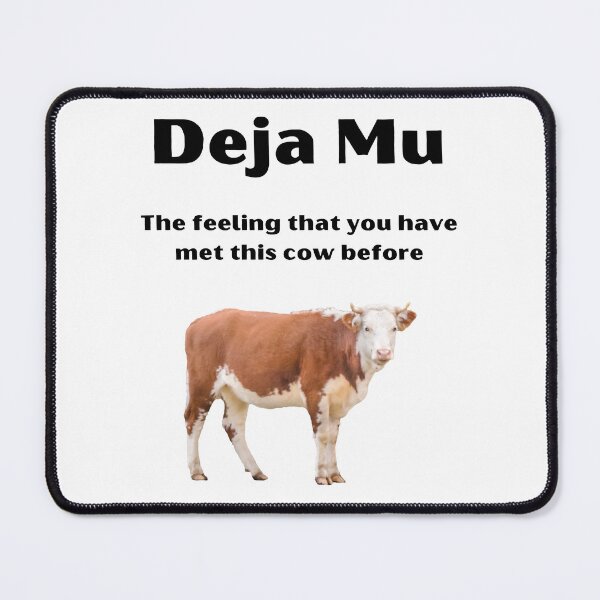Item preview, Deja Mu The Feeling That You Have Met This Cow Before designed and sold by Javamba.