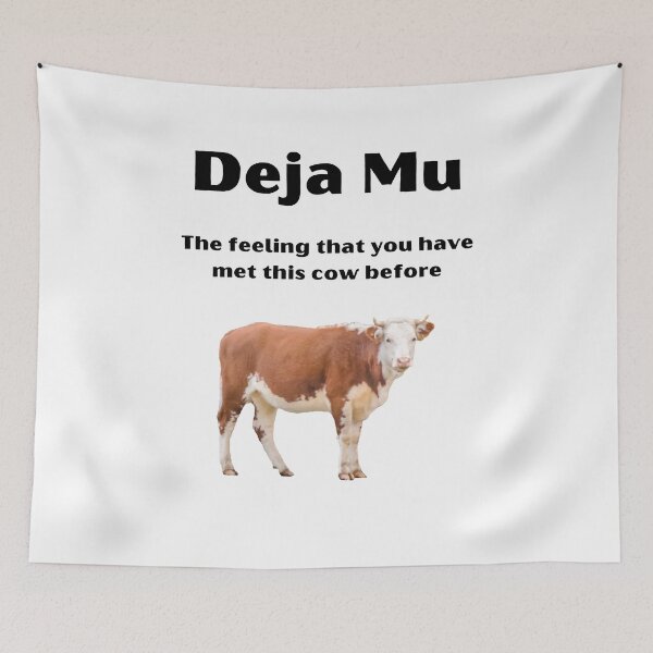 Item preview, Deja Mu The Feeling That You Have Met This Cow Before designed and sold by Javamba.
