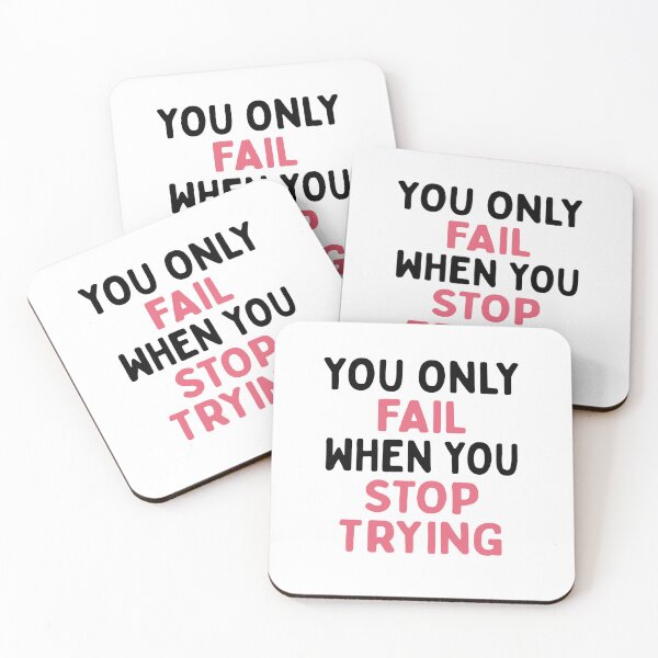 Item preview, You Only Fail When You Stop Trying - black designed and sold by MOONINSPIRATION.