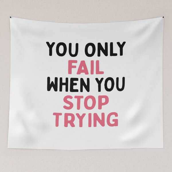Item preview, You Only Fail When You Stop Trying - black designed and sold by MOONINSPIRATION.