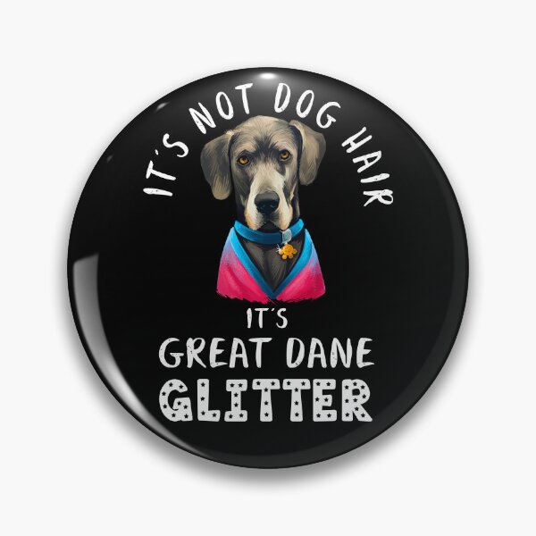 Artikelvorschau, Es handelt sich nicht um Hundehaare, sondern um ein glitzerndes lustiges Hundezitat der Deutschen Dogge entworfen und verkauft von theshirtinator.