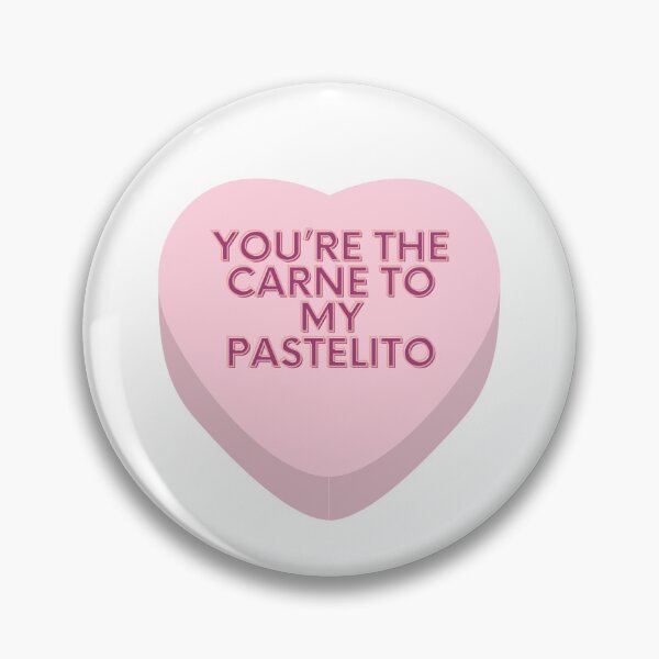 Item preview, You're the carne to my pastelito - Valentines - Candy heart - funny - Cuban humor designed and sold by Ausome  Behavior.