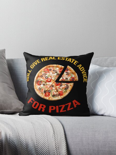 Item preview, Will Give Real Estate Advice For Pizza designed and sold by rayhanzo18.